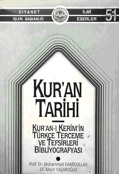 Kur'an Tarihi Kur'an-ı Kerim'in Türkçe Terceme ve Tefsirleri Bibliyografyası (1-D-33) - Prof. Dr. Muhammed Hamidullah kitap kapağı