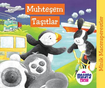 Minik Maceraperestler – Muhteşem Taşıtlar - Kolektif kitap kapağı