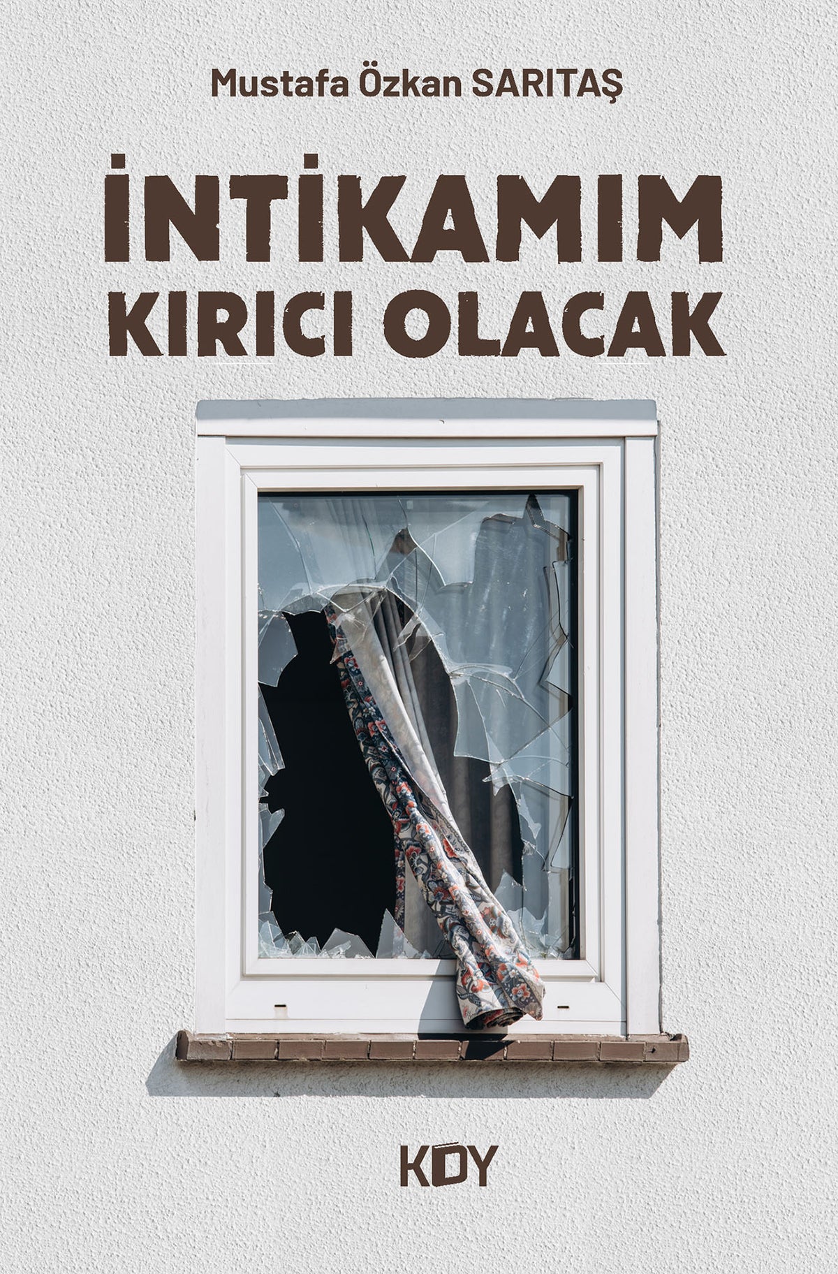 İntikamım Kırıcı Olacak - Mustafa Özkan Sarıtaş kitap kapağı