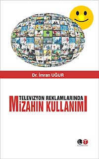 Televizyon Reklamlarında Mizahın Kullanımı - Dr. İmran Uğur kitap kapağı