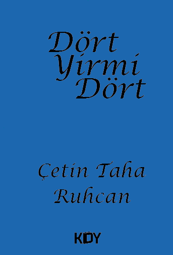 Dört Yirmi Dört - Çetin Taha Ruhcan kitap kapağı