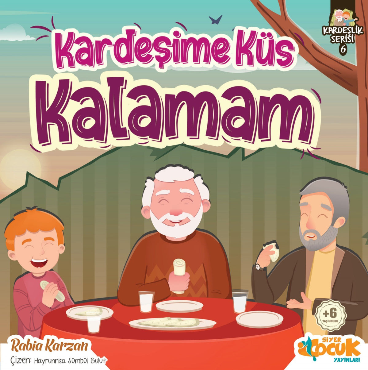 Kardeşime Küs Kalamam / Kardeşlik Serisi 6 - Rabia Karzan kitap kapağı