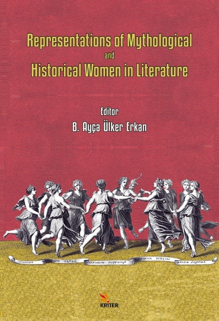 Representations of Mythological and Historical Women in Literature - B. Ayça Ülker Erkan kitap kapağı