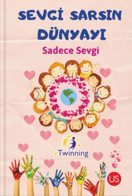 Sevgi Sarsın Dünyayı - Kolektif kitap kapağı