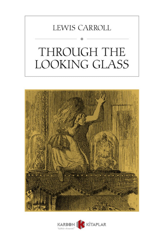 Through The Looking Glass - Lewis Carroll kitap kapağı