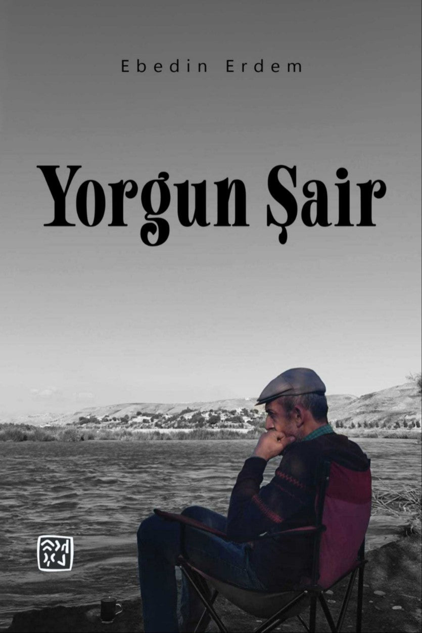 Yorgun Şair - Ebedin Erdem kitap kapağı