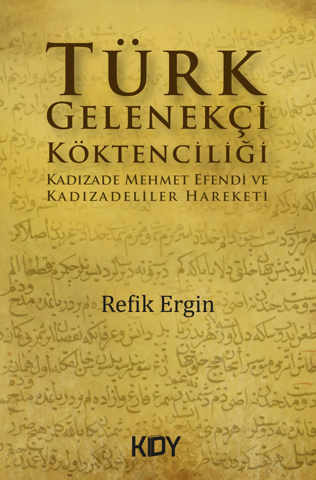 Türk Gelenekçi Köktenciliği - Refik Ergin kitap kapağı