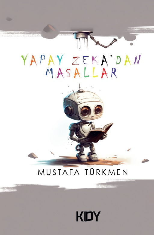 Yapay Zeka'dan Masallar - Mustafa Türkmen kitap kapağı