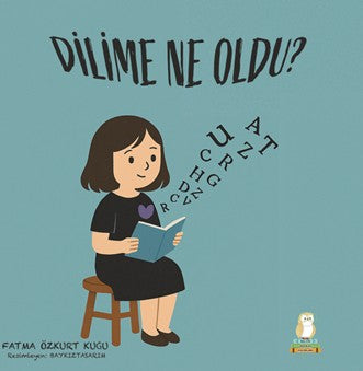 Dilime Ne Oldu? - Fatma Özkurt Kuğu kitap kapağı