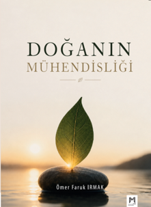 Doğanın Mühendisliği - Ömer Faruk Irmak kitap kapağı