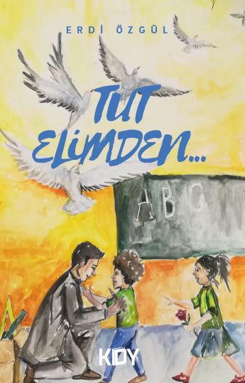 Tut Elimden - Erdi Özgül kitap kapağı