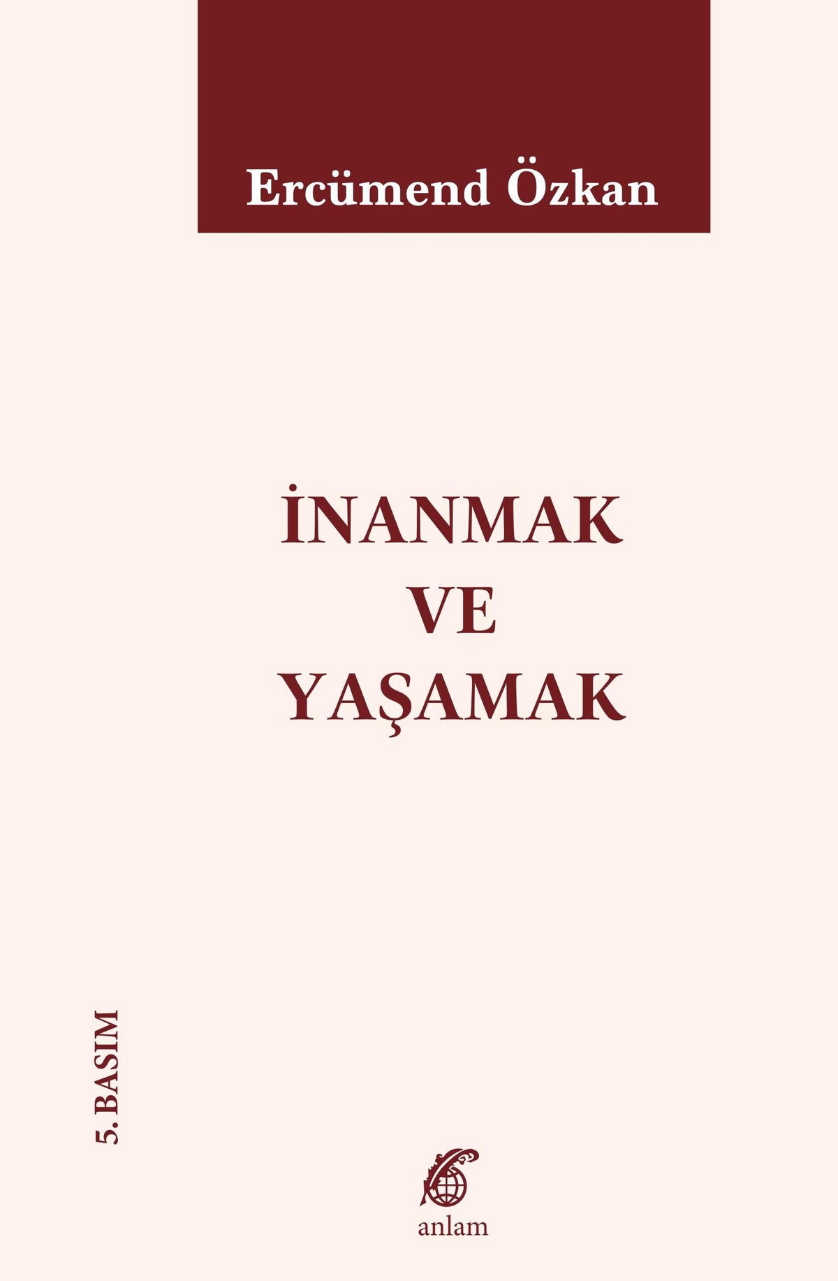 İnanmak ve Yaşamak - Ercümend Özkan kitap kapağı