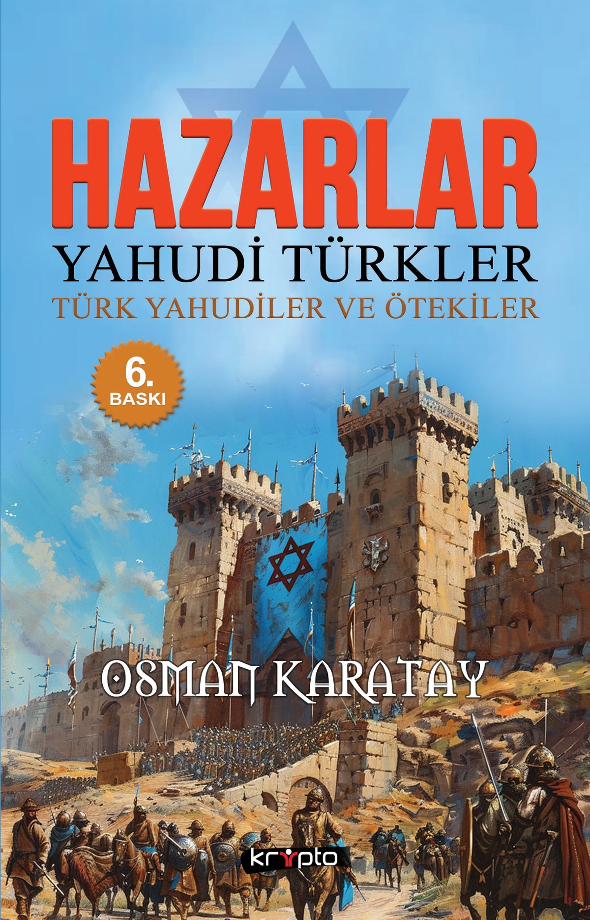 Hazarlar: Yahudi Türkler, Türk Yahudiler ve Ötekiler - Osman Karatay kitap kapağı