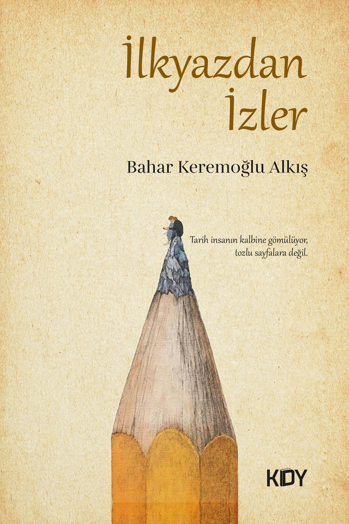 İlkyazdan İzler - Bahar Keremoğlu Alkış kitap kapağı