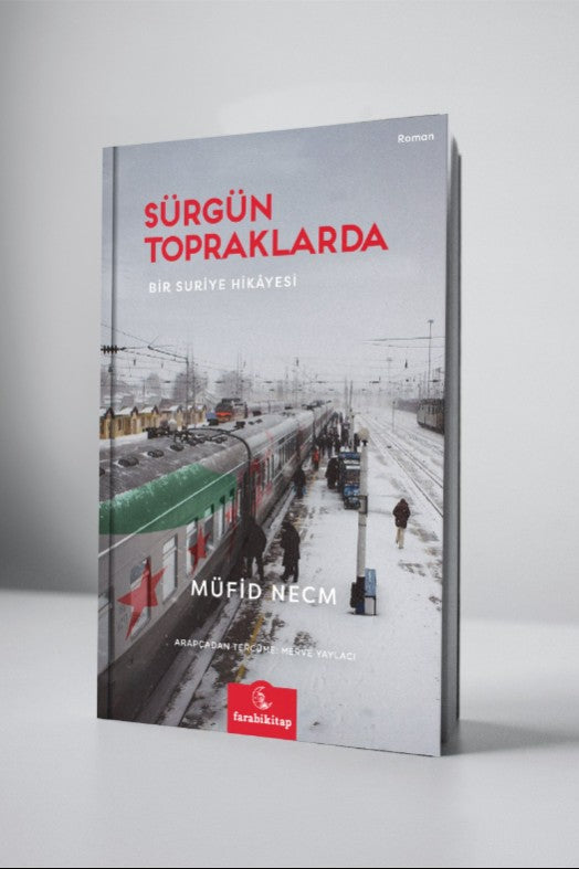 Sürgün Topraklarda Bir Suriye Hikayesi - Müfid Necm kitap kapağı