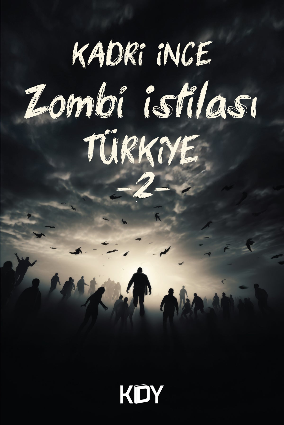 Zombi İstilası Türkiye 2 - Kadri İnce kitap kapağı