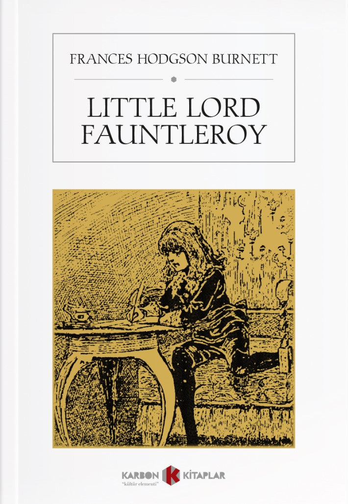 Little Lord Fauntleroy - Frances Hodgson Burnett kitap kapağı