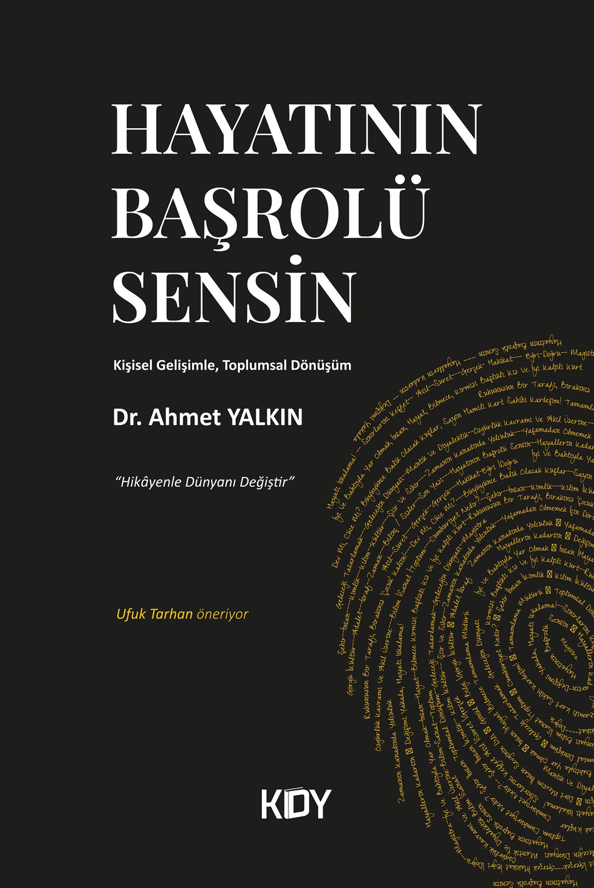 Hayatının Başrolü Sensin - Dr. Ahmet Yalkın kitap kapağı