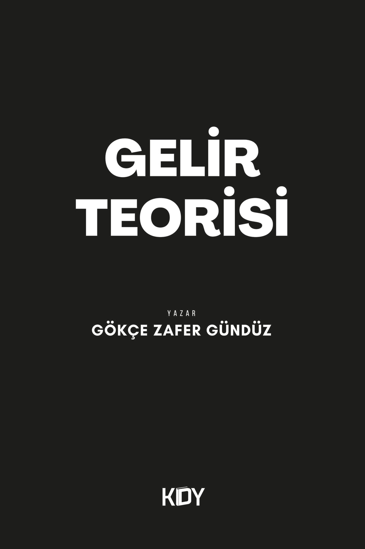 Gelir Teorisi - Gökçe Zafer Gündüz kitap kapağı