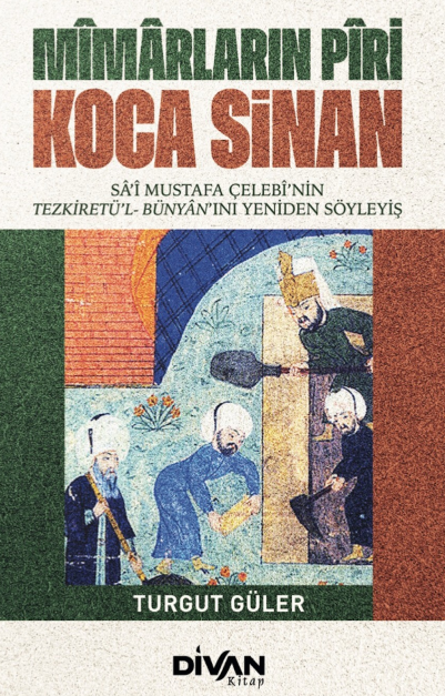 Mimarların Piri Koca Sinan - Turgut Güler kitap kapağı