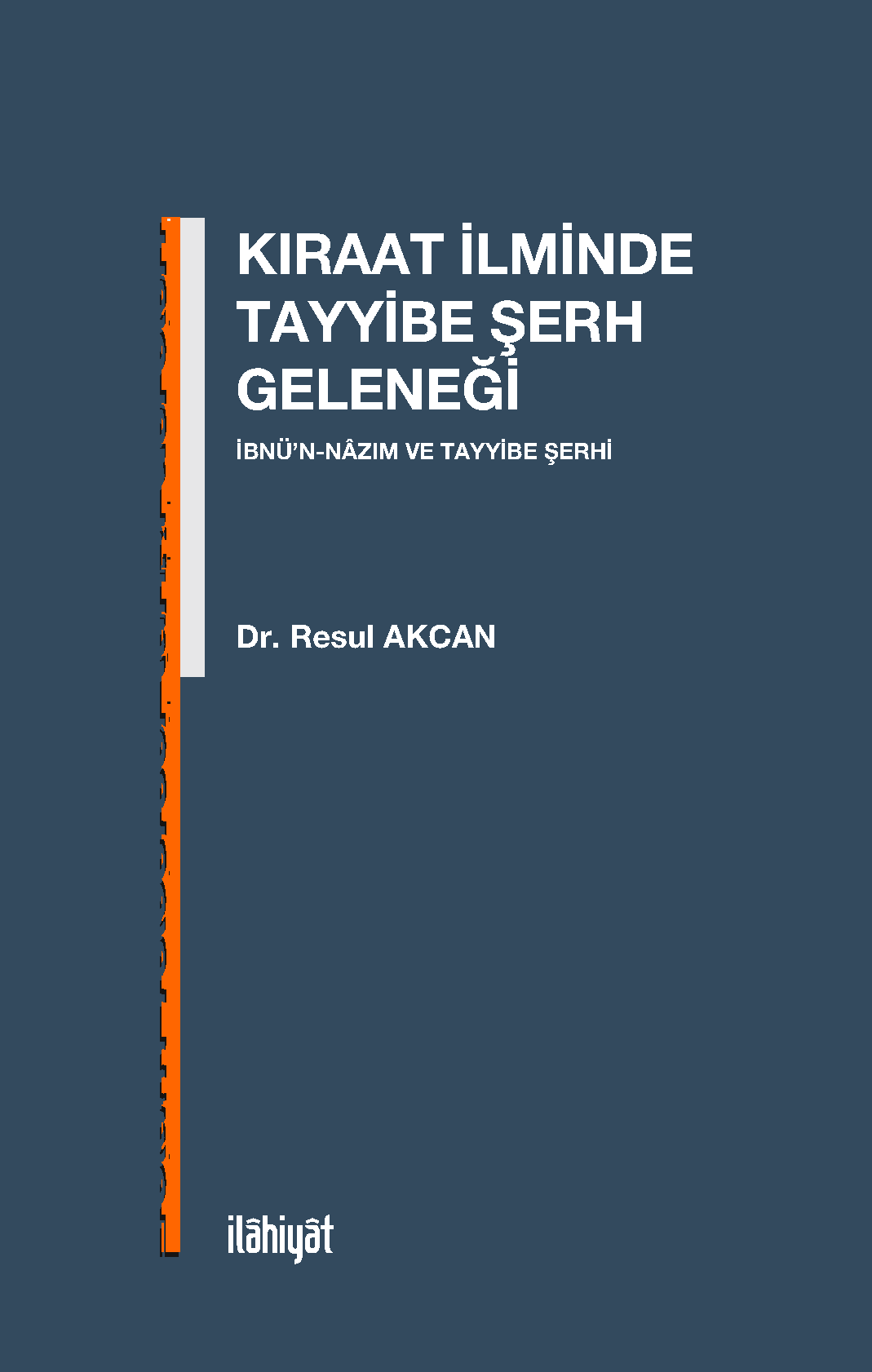 Kıraat İlminde Tayyibe Şerh Geleneği - Resul Akcan kitap kapağı