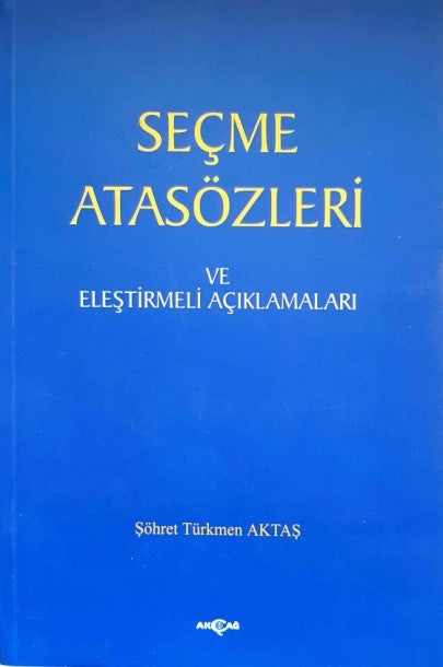 Seçme Atasözleri ve Eleştirmeli Açıklamaları - Şöhret Türkmen Aktaş kitap kapağı