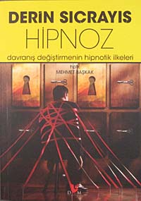 Derin Sıçrayış Hipnoz Davranış Değiştirmenin Hipnotik İlkeleri - Mehmet Başkak kitap kapağı