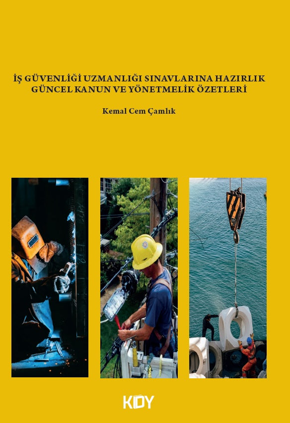 İş Güvenliği Uzmanlığı Sınavlarına Hazırlık - Kemal Cem Çamlık kitap kapağı