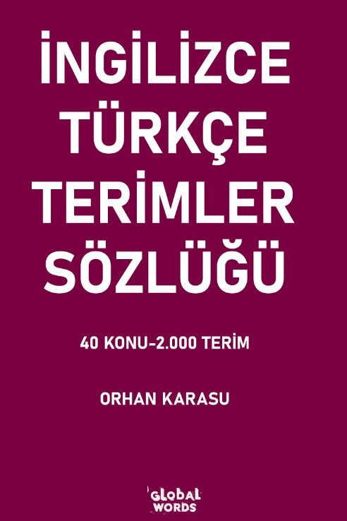İngilizce-Türkçe Terimler Sözlüğü 40 Konu-2.000 Terim - Orhan Karasu kitap kapağı