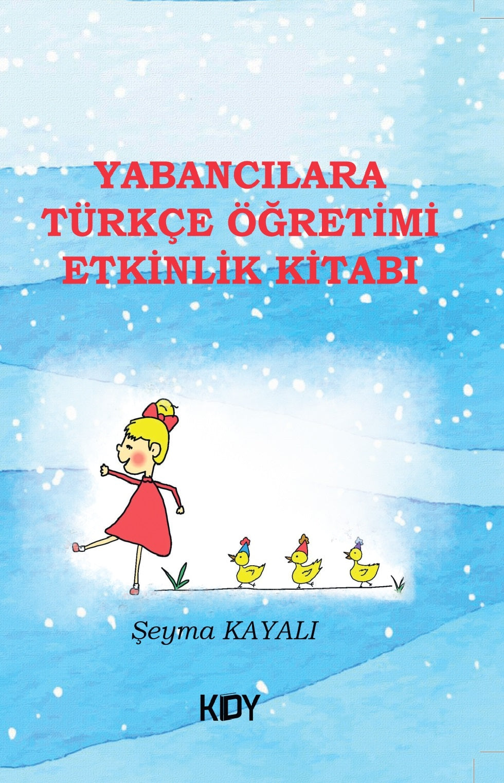 Yabancılara Türkçe Öğretimi Etkinlik Kitabı - Şeyma Kayalı kitap kapağı