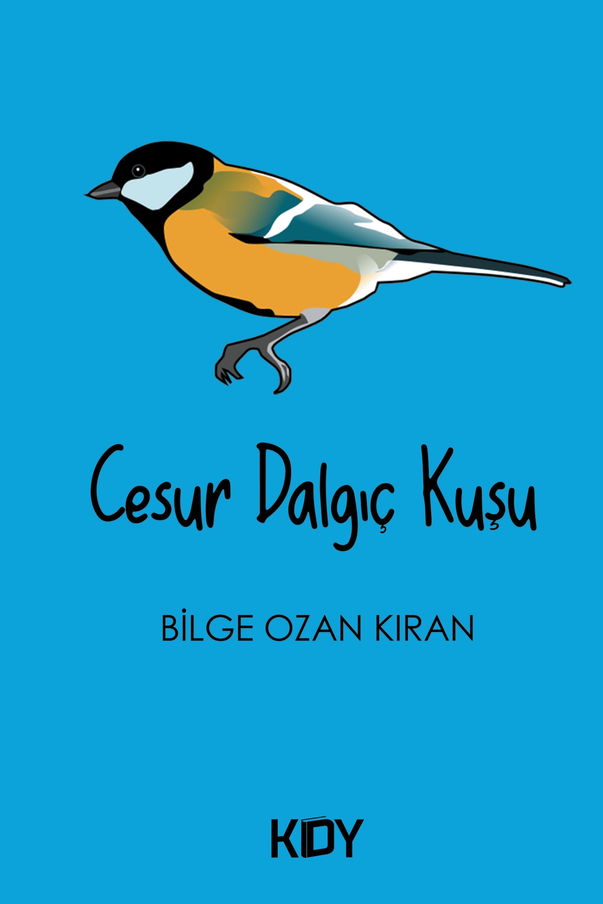 Cesur Dalgıç Kuşu - Bilge Ozan Kıran kitap kapağı