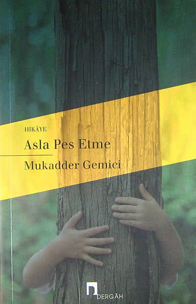 Asla Pes Etme - Mukadder Gemici kitap kapağı