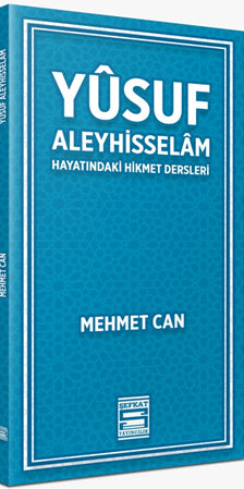 Yusuf Aleyhisselam / Hayatındaki Hikmet Dersleri - Mehmet Can kitap kapağı