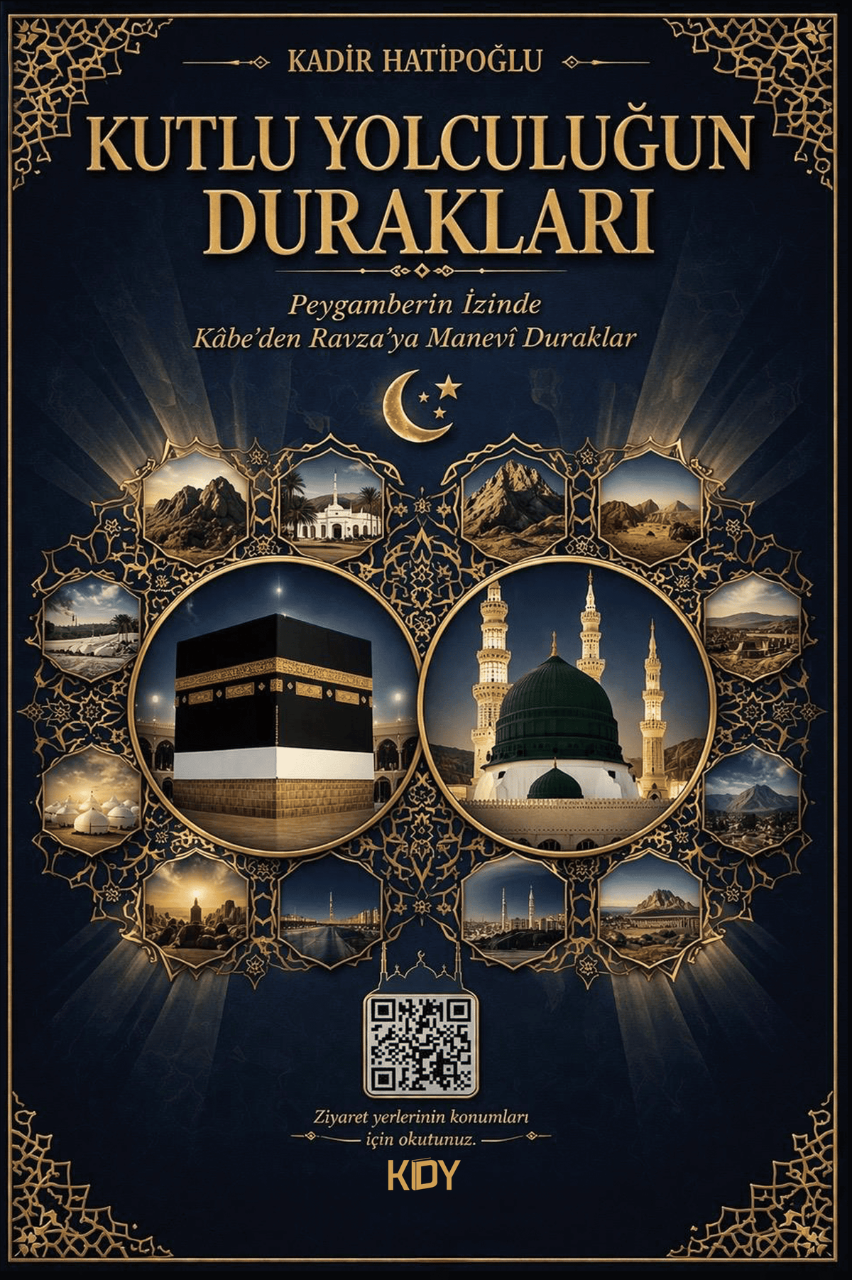 Kutlu Yolculuğun Durakları - Kadir Hatipoğlu kitap kapağı