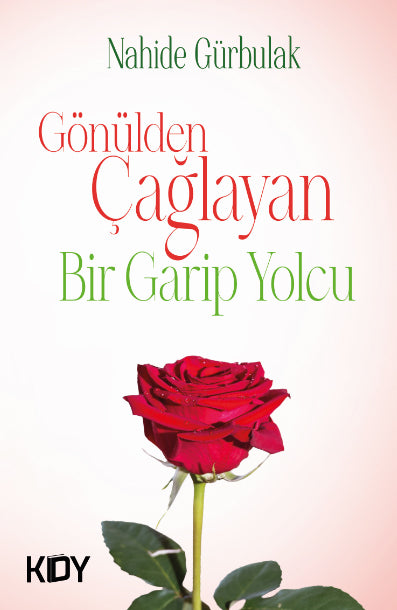 Gönülden Çağlayan Bir Garip Yolcu - Nahide Gürbulak kitap kapağı