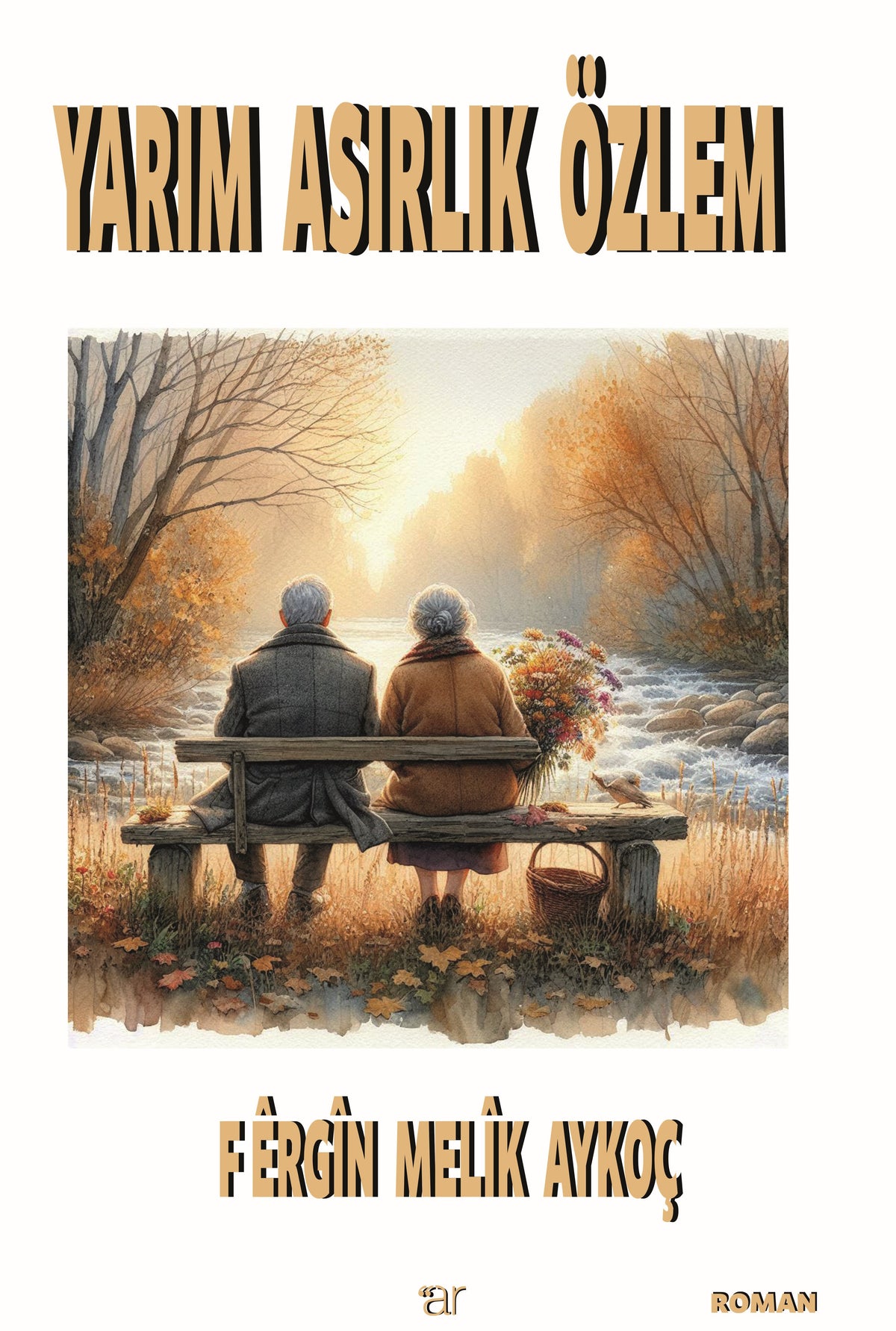 Yarım Asırlık Özlem - Fergin Melik Aykoç kitap kapağı