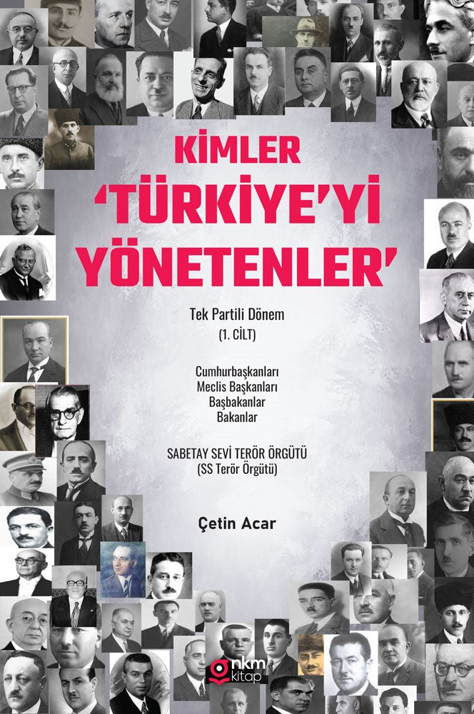 Kimler ‘Türkiye'yi Yönetenler' Tek Partili Dönem (1. Cilt) - Çetin Acar kitap kapağı