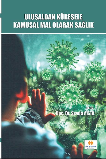 Ulusaldan Küresele Kamusal Mal Olarak Sağlık - Doç. Dr. Sevda Akar kitap kapağı