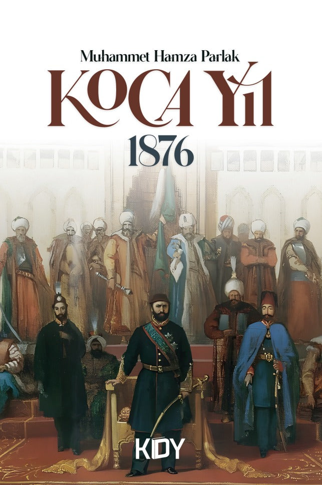 Koca Yıl 1876 - Muhammet Hamza Parlak kitap kapağı