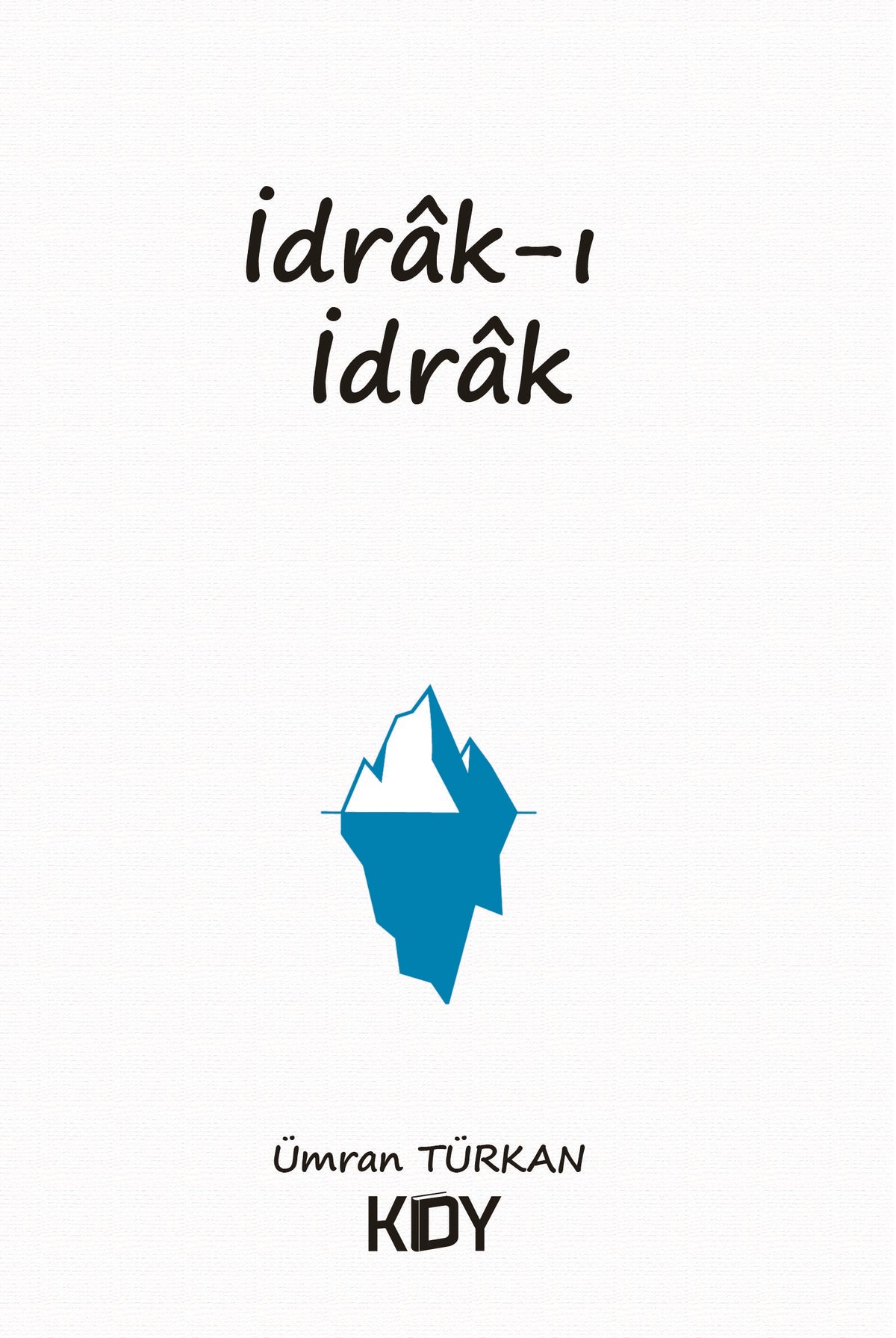 İdrak-ı İdrak - Ümran Türkan kitap kapağı