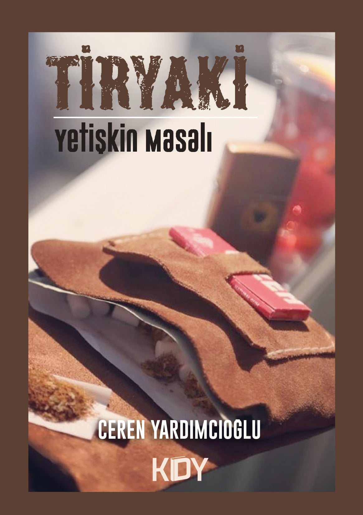 Tiryaki - Ceren Yardımcıoğlu kitap kapağı
