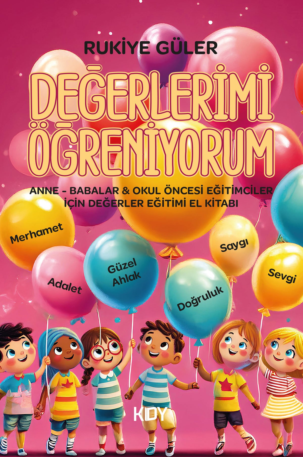 Değerlerimi Öğreniyorum - Rukiye Güler kitap kapağı