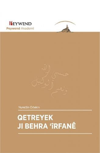 Qetreyek Jı Behra 'Îrfanê - Nurettin Ertekin kitap kapağı