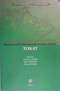 Danişmendli Havzasında Tarih ve Kültür Tokat - Hasan Erdem kitap kapağı
