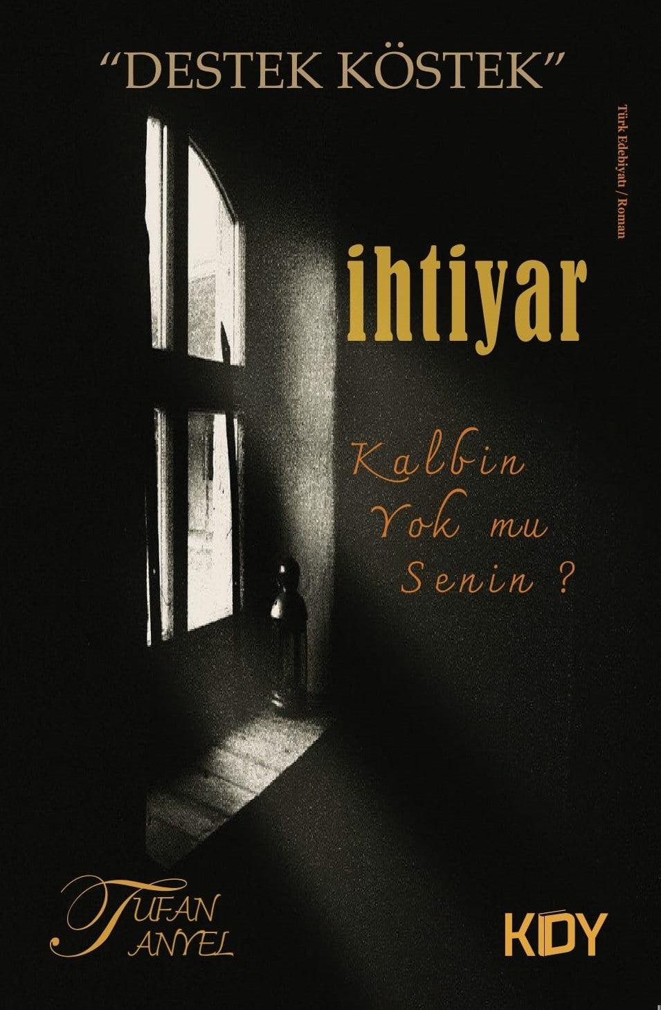 İhtiyar: Kalbin Yok mu Senin? - Tufan Tanyel kitap kapağı