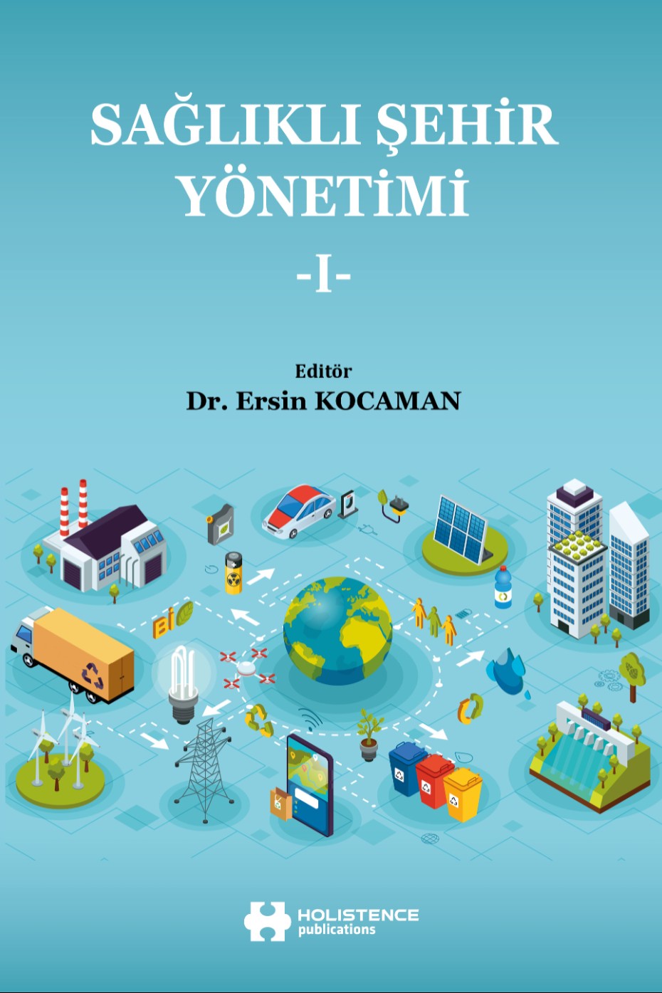 Sağlıklı Şehir Yönetimi 1 - Dr. Ersin Kocaman kitap kapağı