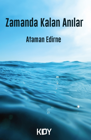 Zamanda Kalan Anılar - Ataman Edirne kitap kapağı