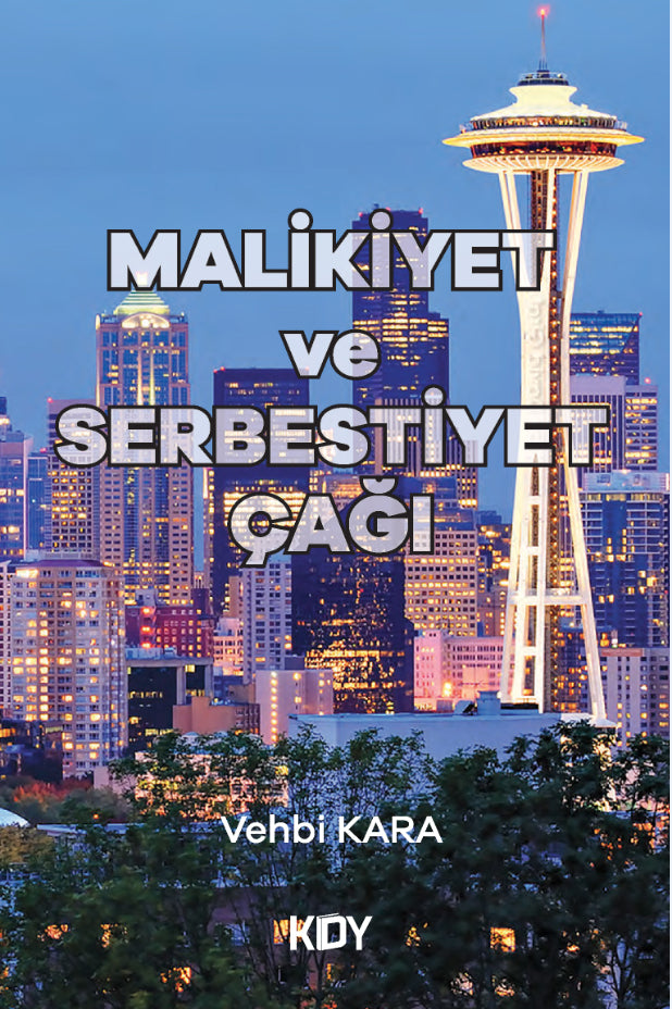 Malikiyet ve Serbestiyet Çağı - Vehbi Kara kitap kapağı