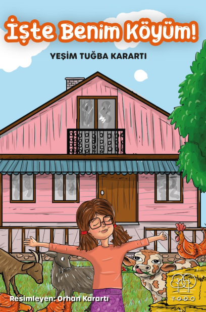 İşte Benim Köyüm! - Yeşim Tuğba Karartı kitap kapağı