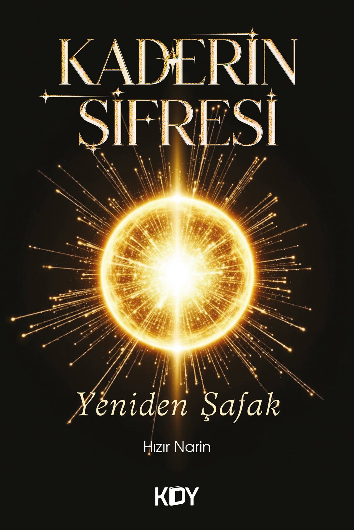 Kaderin Şifresi Yeniden Şafak - Hızır Narin kitap kapağı